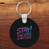 Porte-clés Stay Your Story Is Not Over Suicide Prevention Awa (Recto)