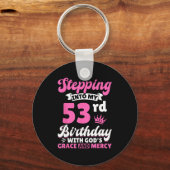 Porte-clés Stepng Into My 53rd Birthday With Gods Grace And M (Recto)