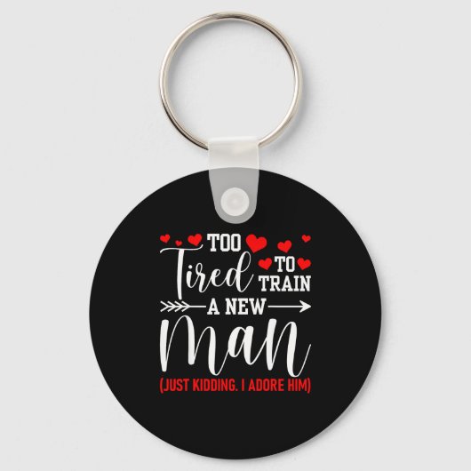 Porte-clés Still In Love With Her - Too Tired To Train A New (Recto)