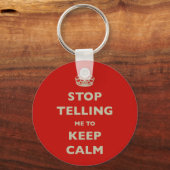 Porte-clés Stop Telling Me To Keep Calm (Recto)