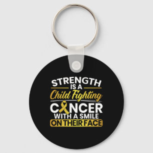 Porte-clés Strenght A Child Fighting Cancer With a Smile On T