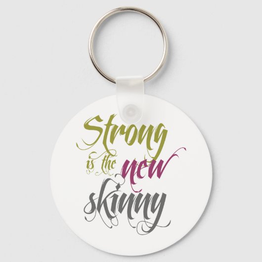 Porte-clés Strong is the New Skinny - Script (Recto)