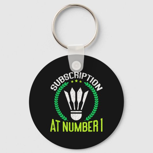 Porte-clés Subscription At Number 1 Funny Badminton  (Recto)