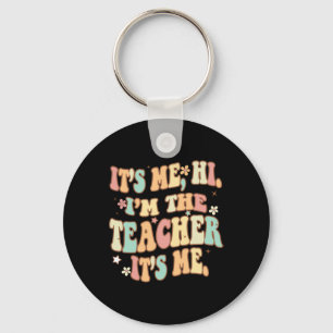 Porte-clés Super It’s Me Hi Im The Teacher It’s Me Fun Teache