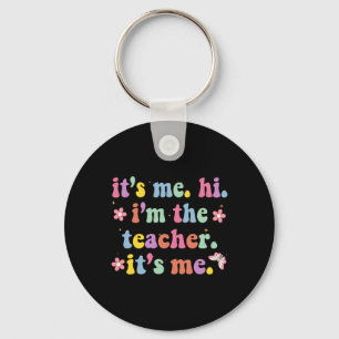 Porte-clés Super It’s Me Hi Im The Teacher It’s Me Fun Teache