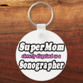 Porte-clés Super Maman...Sonographe (Recto)