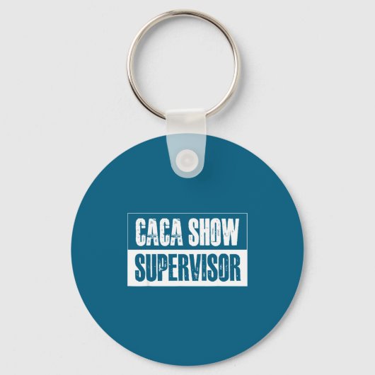 Porte-clés Superviseur de spectacle Caca citations drôles dic (Recto)