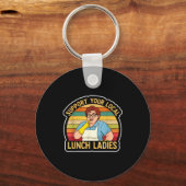 Porte-clés Suprt Your Local Lunch Ladies Funny Lunch Lady Tee (Recto)