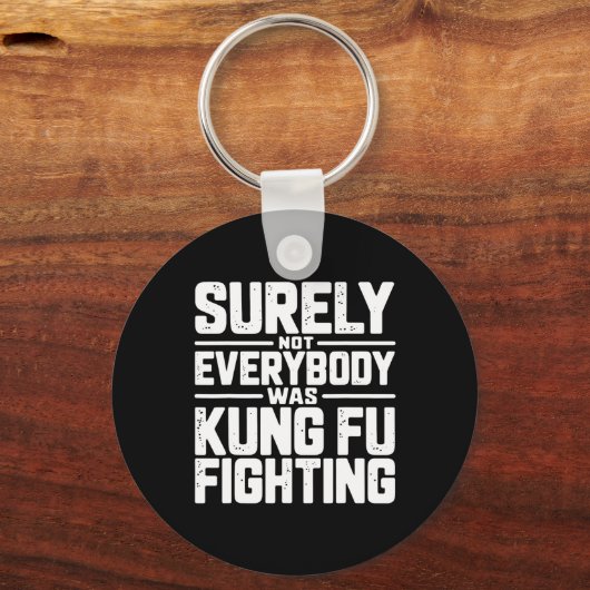 Porte-clés Surely Not Everybody Was Kung Fu Fighting Karate M (Recto)