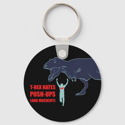 Porte-clés T-Rex Hates Pushups et Mockery Porte - clé (Recto)