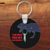 Porte-clés T-Rex Hates Pushups et Mockery Porte - clé (Recto)