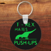 Porte-clés T REX HATES PUSHUPS Funny Dino Design (Recto)
