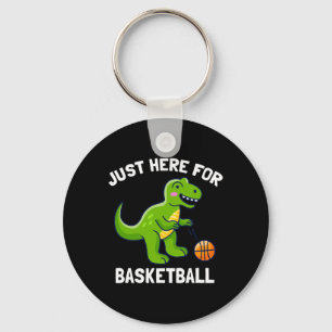 Porte-clés T-Rex Juste Ici Pour Le Dinosaure De Basketball