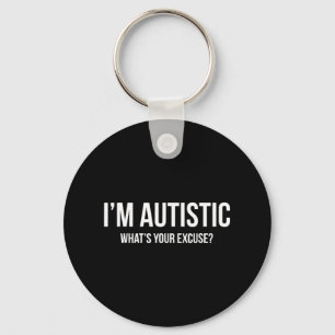 Porte-clés T-shirt Autisme Sarcastique - Je suis Autiste, Qu'