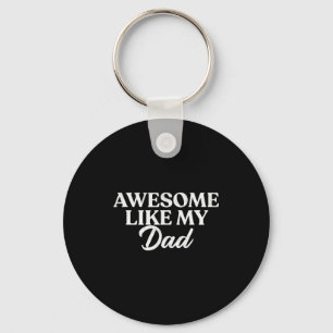 Porte-clés T-shirt Génial Comme Mon Papa Fils Fille Cadeau De
