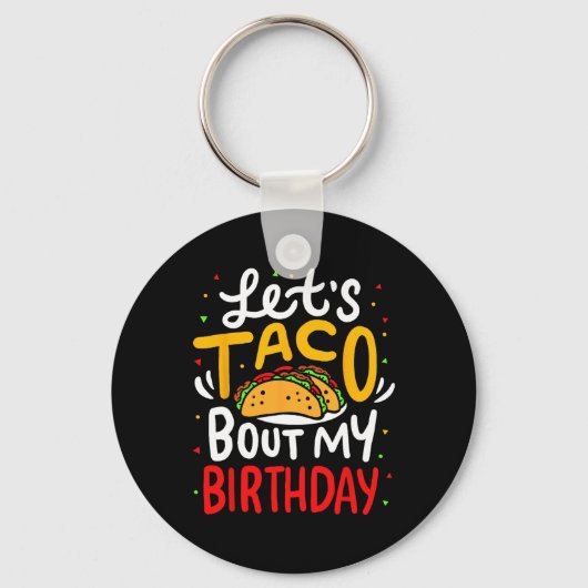 Porte-clés Taco À propos de mon anniversaire Funny Cinco De M (Recto)