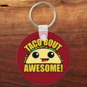 Porte-clés Taco Bout Awesome (Recto)