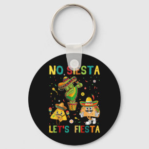 Porte-clés Taco Cinco 5 De Mayo No Siesta Let Fiesta Funny Ki