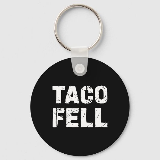Porte-clés Taco Fell Go Taco Funny Tee 3 (Recto)