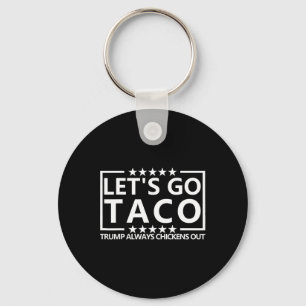 Porte-clés Taco Trump Tee Trump Fait Toujours Marche Arrière