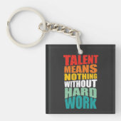Porte-clés Talent Means Nothing Without Hard Work (Devant)