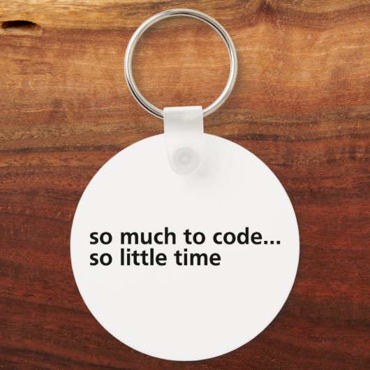 Porte-clés Tant À Coder... (Recto)