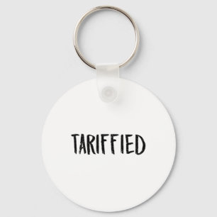 Porte-clés Tarrifié Tarif-é Trump Anti Tarif Terrorisé _