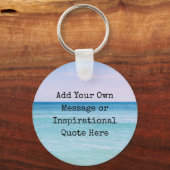 Porte-clés Teal Aqua Blue Calming Quote Ocean Beach Waves (Recto)