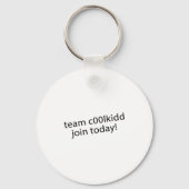 Porte-clés Team C00lkidd Join Today Funny Quote C00lkidd Kids (Recto)