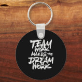 Porte-clés Team Work Makes The Dream Work _ Team Building  (Recto)