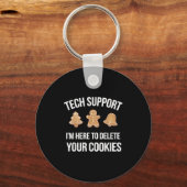 Porte-clés Tech Support Je suis ici pour supprimer vos cookie (Recto)