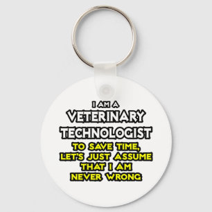 Porte-clés Technologue vétérinaire Joke ..Jamais mal