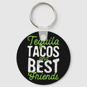 Porte-clés Tequila Tacos Et Les Meilleurs Amis Taco Mardi Cin