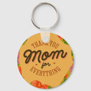 Porte-clés Thank You Mom for Everything Mother's Day Greeting