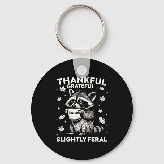 Porte-clés Thankful Grateful Slightly Feral Funny Raccoon Aut (Recto)