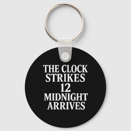 Porte-clés The Clock Strikes 12 Midnight Arrives Meme _2  (Recto)