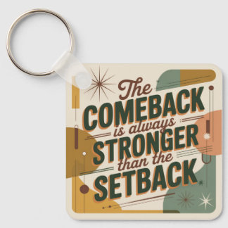 Porte-clés The Comeback Is Always Stronger Than The Setback