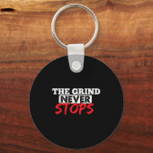 Porte-clés The Grind Never Stops Motivation Insrational Quote (Recto)
