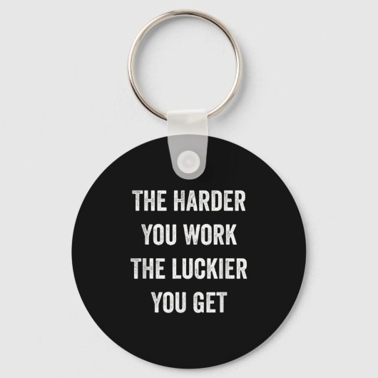 Porte-clés The Harder You Work The Luckier You Get Motivation (Recto)