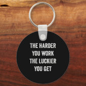 Porte-clés The Harder You Work The Luckier You Get Motivation (Recto)