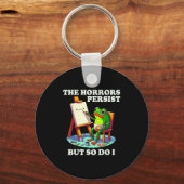 Porte-clés The Horrors Persist But So Do I Frog (Recto)