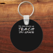 Porte-clés The One Where We Teach 3rd Grade Teacher Gift For (Recto)