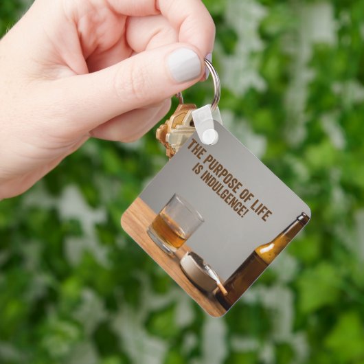 Porte-clés The Purpose of Life is Indulgence (main)