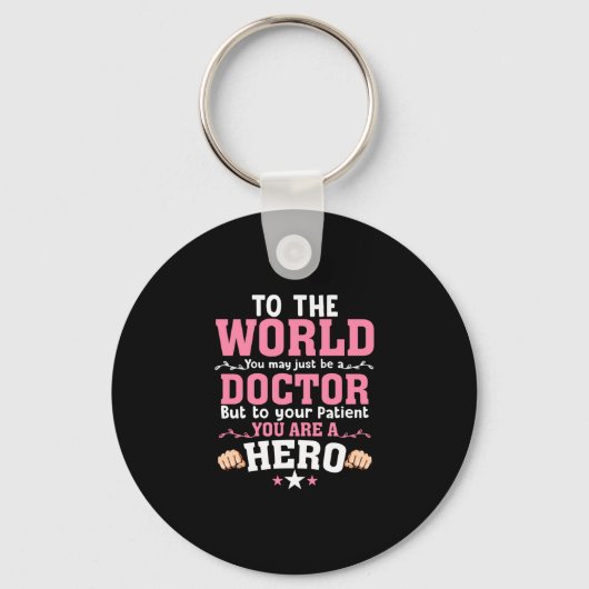 Porte-clés The World You May Just Be A Doctor (Recto)