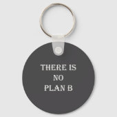 Porte-clés There Is No Plan B Motivational  (Recto)