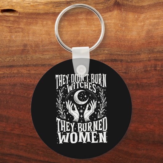 Porte-clés They Didn't Burn Witches They Burned Women Xmas Ri (Recto)