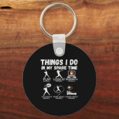 Porte-clés Things I Do Spare Time Baseball Funny Player Men W (Recto)