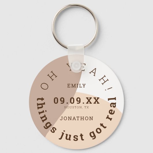 Porte-clés Things Just Got Real Brown Cream Fun Save The Date (Recto)