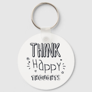 Porte-clés Think Happy Thoughts  Inspirational