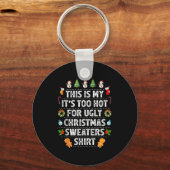 Porte-clés This Is My It's Too Hot For Ugly Christmas Sweater (Recto)